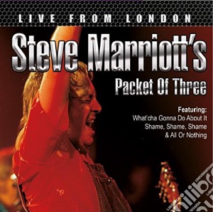 Steve Marriott's Packet Of Three - Live From London cd musicale di Steve Marriott's