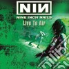 Nine Inch Nails - Live To Air cd