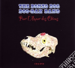 Bonzo Dog Doo-dah Ba - Pour L'amour Des Chiens (2 Cd) cd musicale di Bonzo Dog Doo