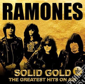 Ramones (The) - Solid Gold - The Greatest Hits On Air (2 Cd) cd musicale di Ramones