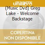 (Music Dvd) Greg Lake - Welcome Backstage cd