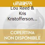 Lou Reed & Kris Kristofferson - The Bottom Line Archive Series (2 Cd) cd