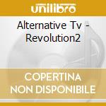 Alternative Tv - Revolution2 cd
