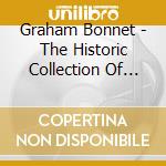 Graham Bonnet - The Historic Collection Of Graham Bonnet (2 Cd) cd