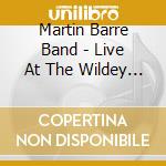 Martin Barre Band - Live At The Wildey (2 Cd) cd