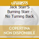 Jack Starr'S Burning Starr - No Turning Back cd