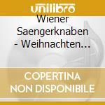 Wiener Saengerknaben - Weihnachten Mit Den Wiene (2 Cd) cd