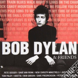 Bob Dylan - Bob Dylan & Friends cd musicale di Bob Dylan