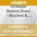 Orchester Bertone,Bruno - Abschied & Trauer cd musicale di Orchester Bertone,Bruno