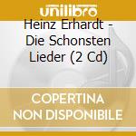Heinz Erhardt - Die Schonsten Lieder (2 Cd) cd musicale di Heinz Erhardt