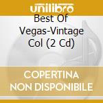 Best Of Vegas-Vintage Col (2 Cd) cd