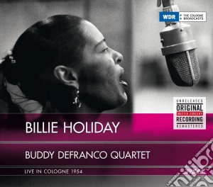 Billie Holiday / Buddy Defranco Quartet - Live In Cologne 1954 cd musicale di Billie Holiday/Buddy