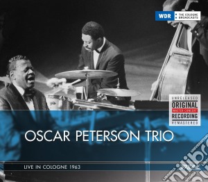 Oscar Peterson Trio - Live In Cologne 1963 cd musicale di Oscar Peterson Trio