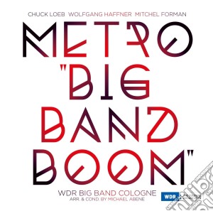 Wdr Big Band Cologne - Metro Big Band Boom cd musicale di Wdr Big Band Cologne