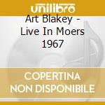 Art Blakey - Live In Moers 1967 cd