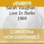 Sarah Vaughan - Live In Berlin 1969 cd