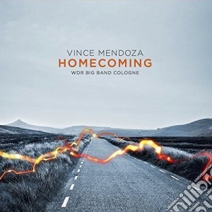 Vince Mendoza - Homecoming cd musicale di Vince Mendoza