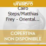 Cairo Steps/Matthias Frey - Oriental Spirits Meet Jaz cd