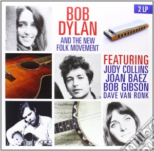 (LP Vinile) Bob Dylan - Bob Dylan And The New Folk Movement (2 Lp) lp vinile di Bob Dylan / Folk Movement