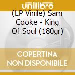 (LP Vinile) Sam Cooke - King Of Soul (180gr) vinile