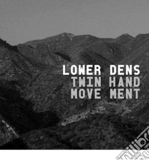 (LP Vinile) Lower Dens - Twin Hand Movement lp vinile di Dens Lower