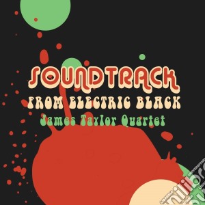 (LP Vinile) James Taylor Quartet (The) - Soundtrack From Electric Black lp vinile di James Taylor Quartet