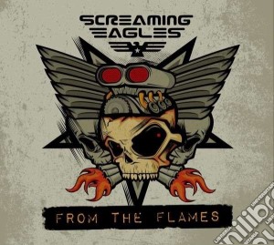 Screaming Eagles - From The Flames cd musicale di Eagles Screaming