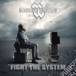 Massive Wagons - Fight The System cd musicale di Wagons Massive