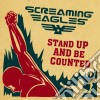 Screaming Eagles - Stand Up & Be Counted cd