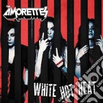 Amorettes (The) - White Hot Heat cd