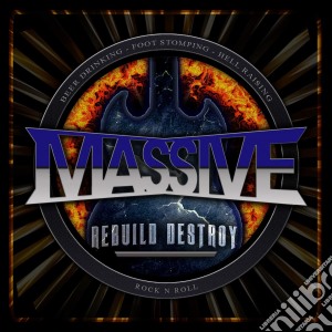 Massive - Massive-Rebuild Destroy cd musicale di Off Yer Rocka
