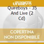 Quireboys - 35 And Live (2 Cd) cd