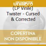 (LP Vinile) Twister - Cursed & Corrected vinile