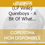 (LP Vinile) Quireboys - A Bit Of What You Fancy(30Th Anniversary lp vinile