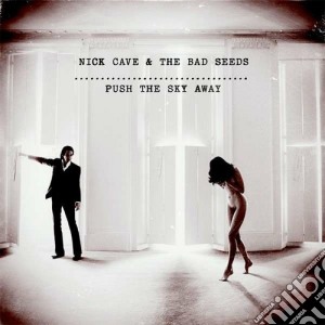 Nick Cave & The Bad Seeds - Push The Sky Away cd musicale di Nick cave and the ba