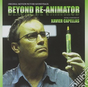 Xavier Capellas - Beyond Re Animator / O.S.T. cd musicale di Xavier Capellas