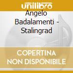 Angelo Badalamenti - Stalingrad cd musicale di Angelo Badalamenti