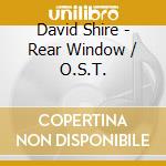 David Shire - Rear Window / O.S.T. cd musicale di David Shire