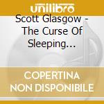 Scott Glasgow - The Curse Of Sleeping Beauty cd