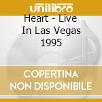 Heart - Live In Las Vegas 1995 cd