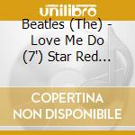 Beatles (The) - Love Me Do (7') Star Red Shaped cd