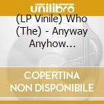 (LP Vinile) Who (The) - Anyway Anyhow Anywhere (Red Vinyl) lp vinile di Who (The)