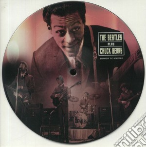 (LP Vinile) Beatles (The) - The Beatles Play Chuck Berry (Picture Disc) lp vinile