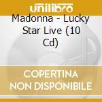 Madonna - Lucky Star Live (10 Cd) cd