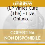 (LP Vinile) Cure (The) - Live Ontario Theater. Washington Dc. Usa. November 16Th 1984 (Picture Disc) vinile