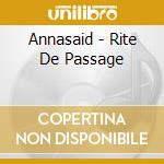 Annasaid - Rite De Passage cd musicale di Annasaid