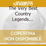 The Very Best Country Legends Collection cd