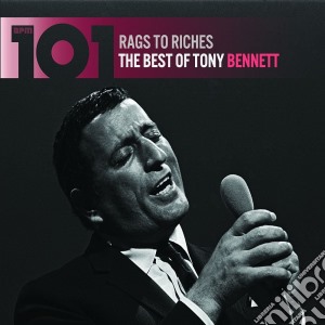 Tony Bennett - 101 - Rags To Riches: The Best Of Tony Bennett (4 Cd) cd musicale di Tony Bennett