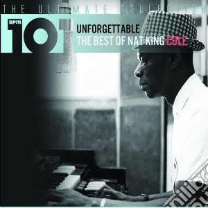 Nat King Cole - 101 - Unforgettable: The Best Of (4 Cd) cd musicale di Nat King Cole