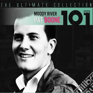 Pat Boone - 101 - Moody River: The Ultimate Collection (4 Cd) cd musicale di Pat Boone